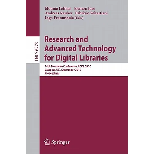 Research and Advanced Technology for Digital Libraries: 14th European Conference, Ecdl 2010, Glasgow, Uk, September 6-10, 2010, Proceedings - Paperback