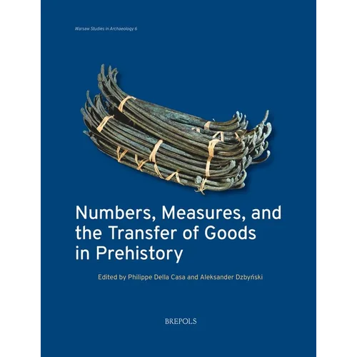 Numbers, Measures, and the Transfer of Goods in Prehistory - Paperback