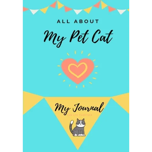 About My Pet Cat: My Pet Journal - Paperback