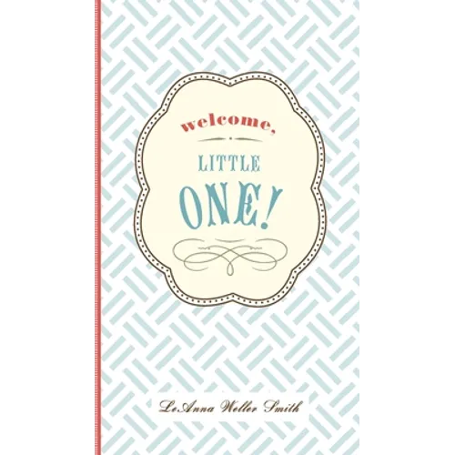 Welcome, Little One!: A Modern Minimalist Journal for Baby's First Year - Hardcover