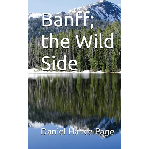 Banff, the Wild Side - Paperback