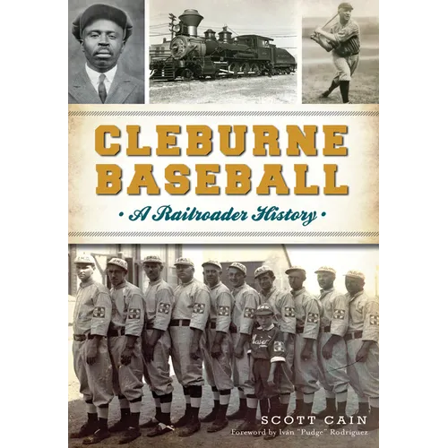 Cleburne Baseball: A Railroader History - Paperback