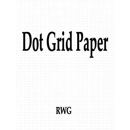 Dot Grid Paper: 100 Pages 8.5