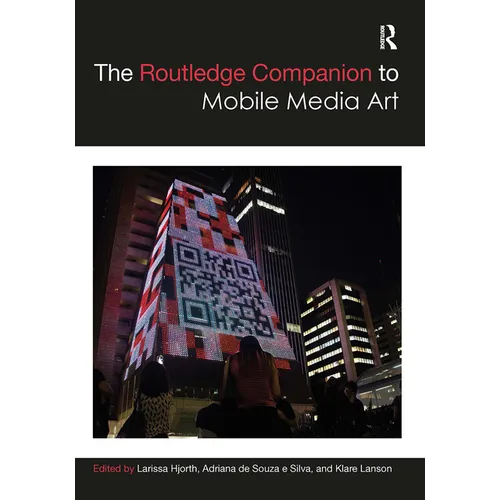 The Routledge Companion to Mobile Media Art - Paperback