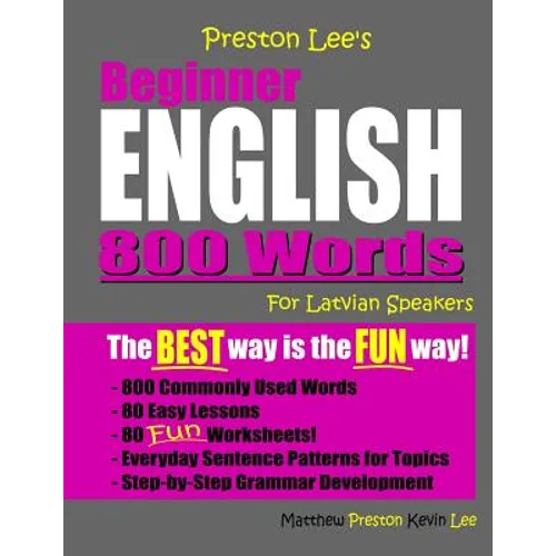 Preston Lee's Beginner English 800 Words For Latvian Speakers - Paperback