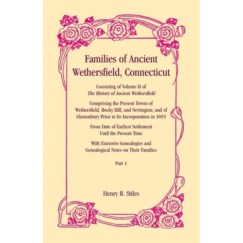 Families of Ancient Wethersfield, Connecticut, VOLUME 1 ONLY - Paperback