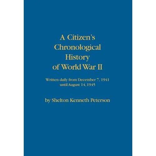 A Citizen's Chronological History of World War II - Hardcover