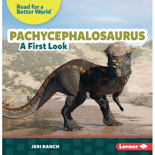 Pachycephalosaurus: A First Look - Paperback