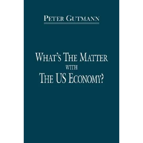 What's the Matter with the Us Economy? - Paperback