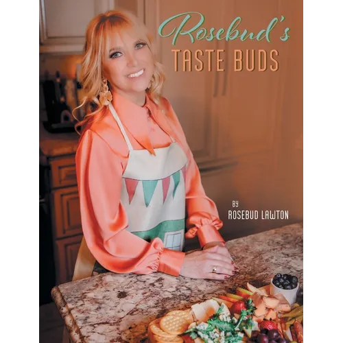 Rosebud's Taste Buds - Hardcover
