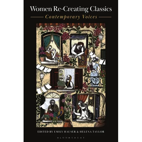 Women Re-Creating Classics: Contemporary Voices - Hardcover