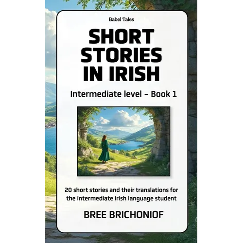Short Stories in Irish: Intermediate Level - Book 1 - Paperback