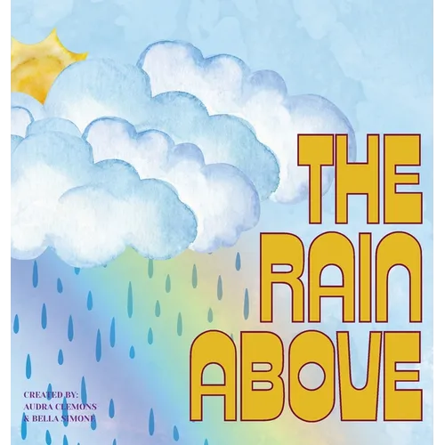 The Rain Above - Hardcover