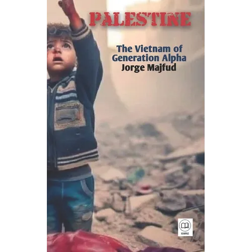 Palestine: The Vietnam of Generation Alpha - Paperback