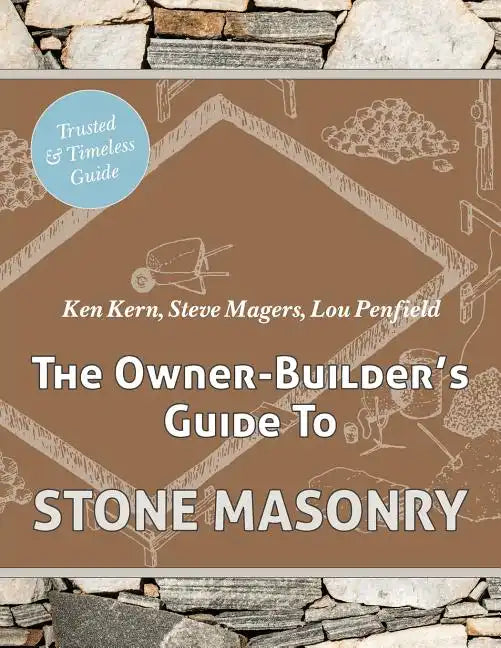The Owner Builder's Guide to Stone Masonry - Paperback