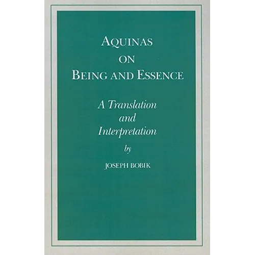 Aquinas on Being and Essence: A Translation and Interpretation - Paperback