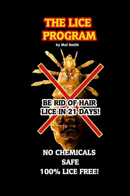 The Lice Program (Be free of head lice in 21 days) - Paperback