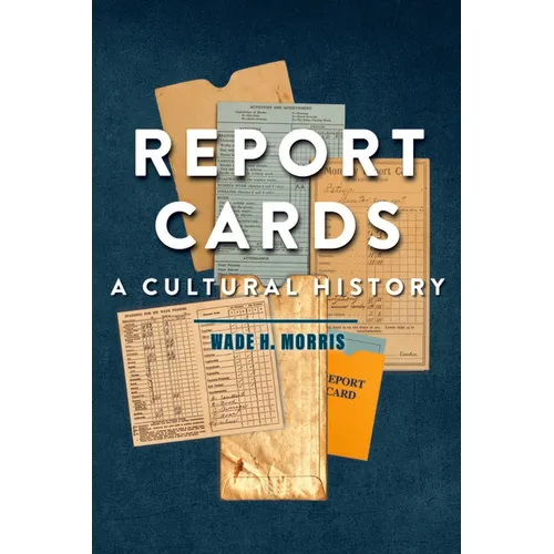 Report Cards: A Cultural History - Hardcover