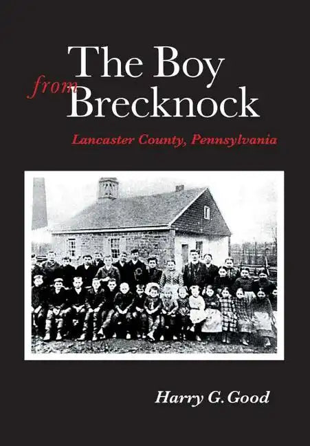 The Boy from Brecknock: Lancaster County, Pennsylvania - Hardcover