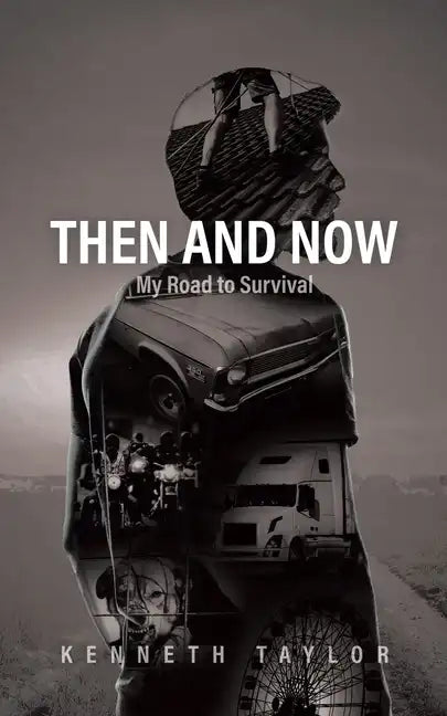 Then and Now: My Road to Survival - Paperback
