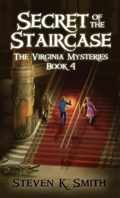 Secret of the Staircase: The Virginia Mysteries Book 4 - Hardcover