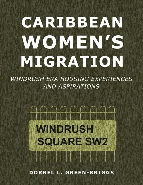 Caribbean Women's Migration: Windrush Era Housing Experiences and Aspirations - Paperback
