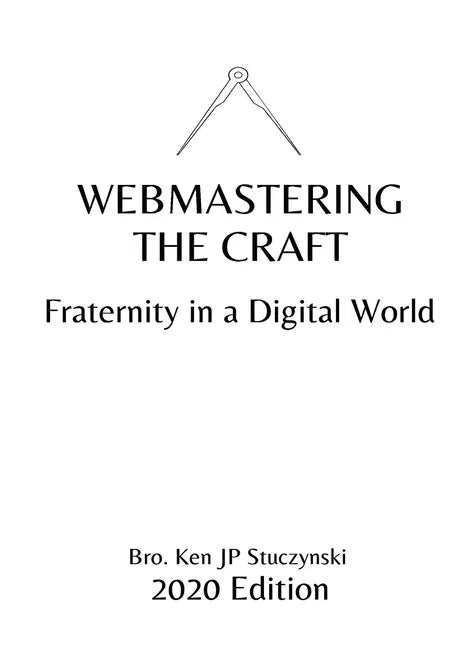 Webmastering the Craft: Fraternity in a Digital World - Paperback