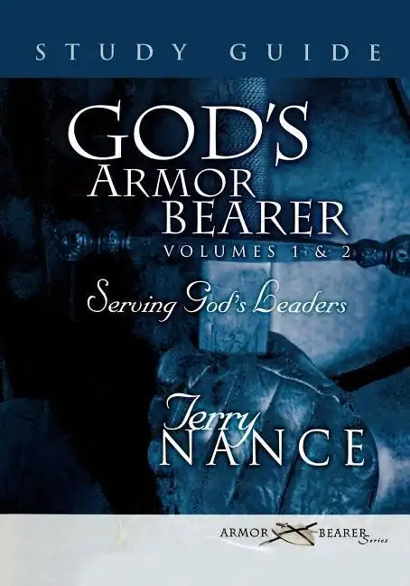 God's Armor Bearer Volumes 1 & 2 Study Guide - Paperback