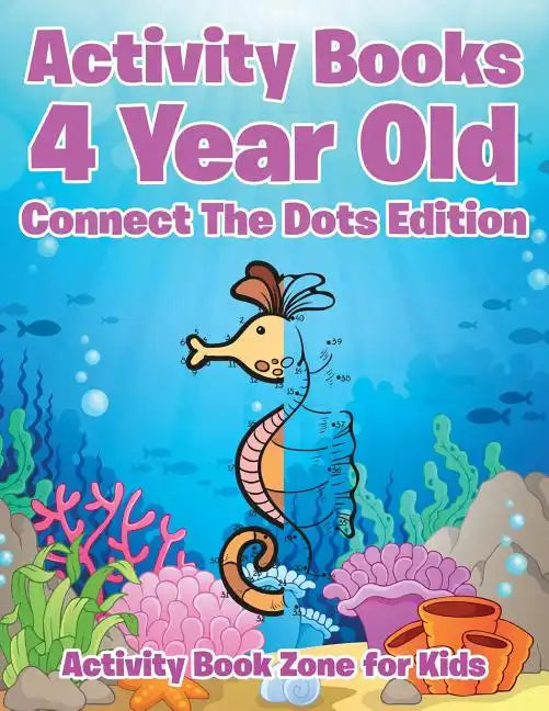 Activity Books 4 Year Old Connect The Dots Edition - Paperback