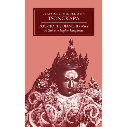 Door to the Diamond Way: A Guide to Higher Happiness - Paperback