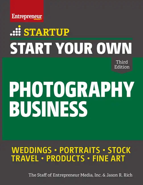 Start Your Own Photography Business - Paperback