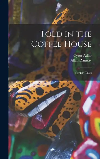 Told in the Coffee House: Turkish Tales - Hardcover