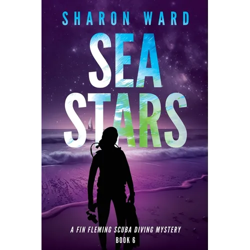 Sea Stars: The Fin Fleming Scuba Diving Mystery series - Paperback