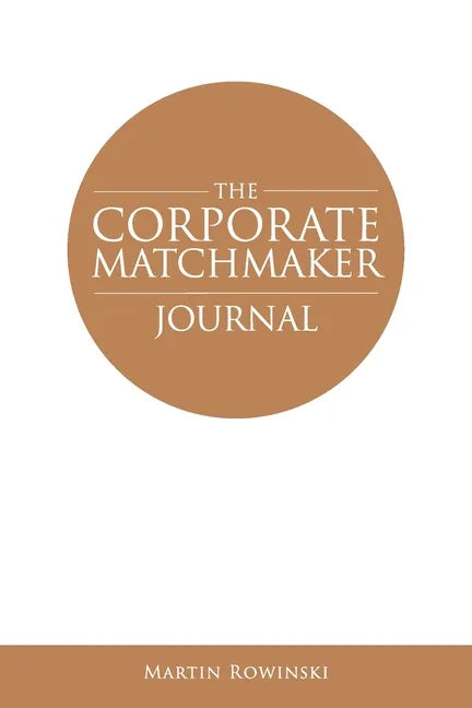 The Corporate Matchmaker Journal - Paperback