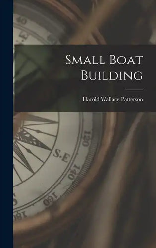 Small Boat Building - Hardcover