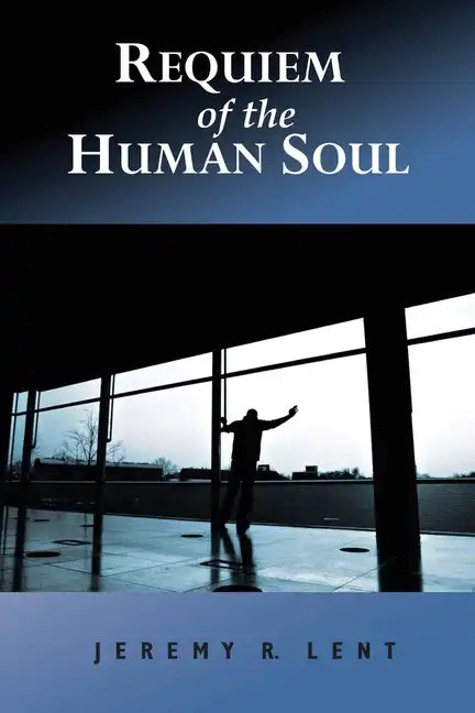 Requiem of the Human Soul - Paperback