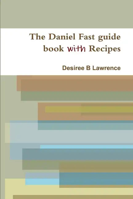 The Daniel Fast guide book with Recipes - Paperback