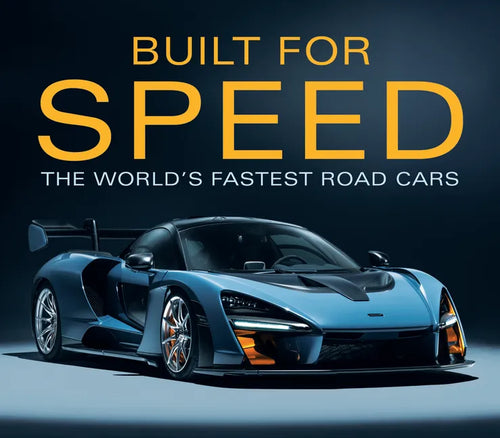 Built for Speed: The World's Fastest Road Cars - Hardcover