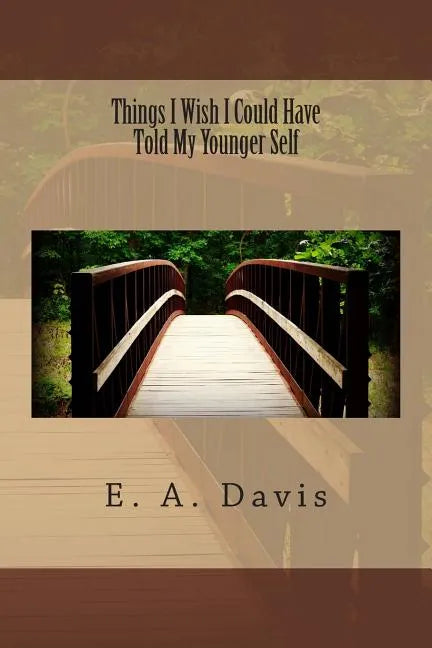 Things I Wish I Could Have Told My Younger Self - Paperback