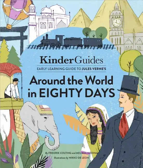 Jules Verne's Around the World in Eighty Days: A Kinderguides Illustrated Learning Guide - Hardcover