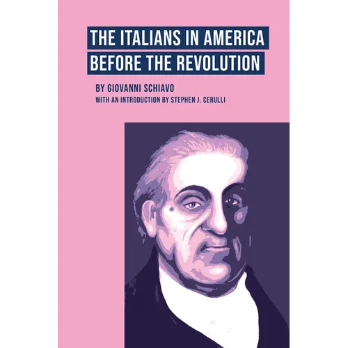 The Italians in America Before the Revolution - Paperback