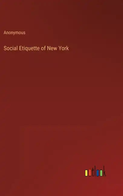 Social Etiquette of New York - Hardcover