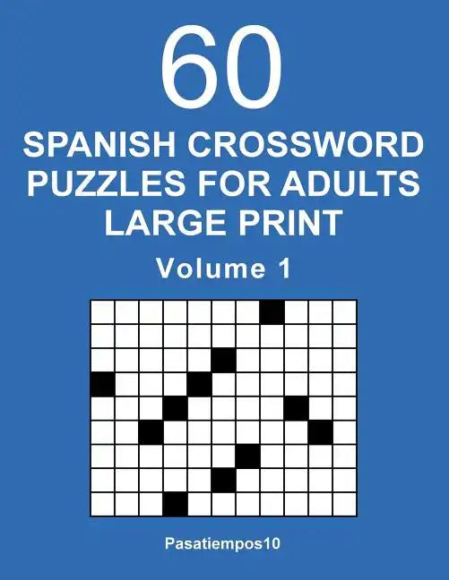 Spanish Crossword Puzzles for Adults Large Print - Volume 1 - Paperback