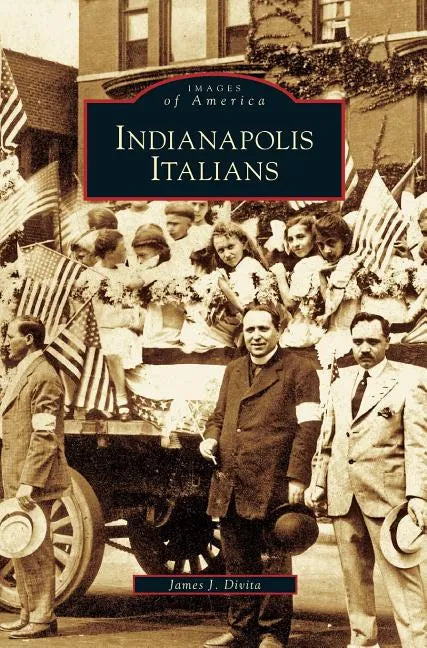 Indianapolis Italians - Hardcover