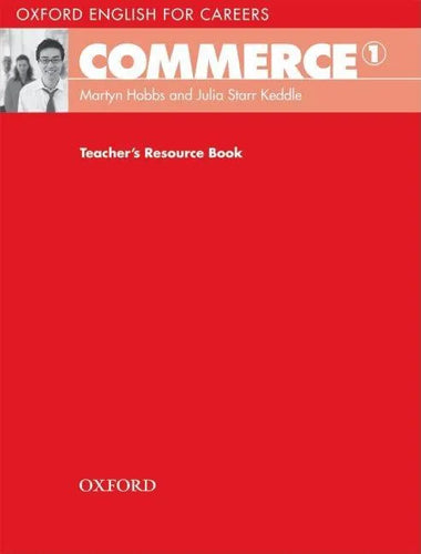 Oxford English for Careers: Commerce 1: Teacher's Resource Book - Paperback