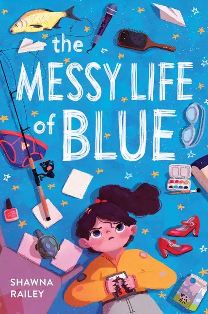 The Messy Life of Blue - Hardcover