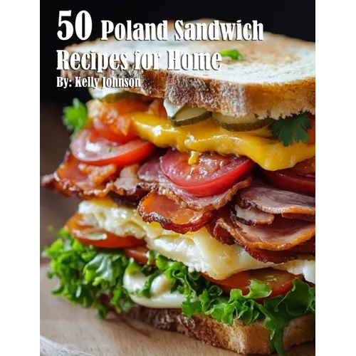 50 Poland Sandwich Recipes for Home - Paperback