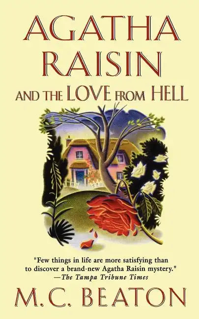 Agatha Raisin and the Love from Hell: An Agatha Raisin Mystery - Paperback