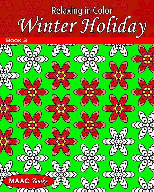 Relaxing in Color Winter Holiday: Adult Coloring Book - Paperback