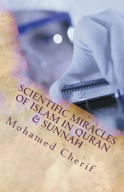 Scientific Miracles Of Islam In Quran & Sunnah - Paperback